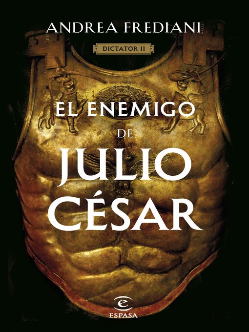 Title details for El enemigo de Julio César (Serie Dictator 2) by Andrea Frediani - Available